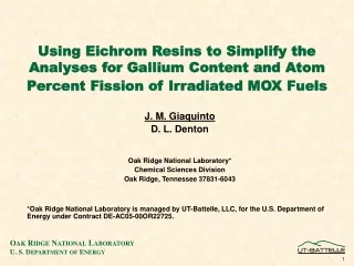 J. M. Giaquinto D. L. Denton Oak Ridge National Laboratory* Chemical Sciences Division