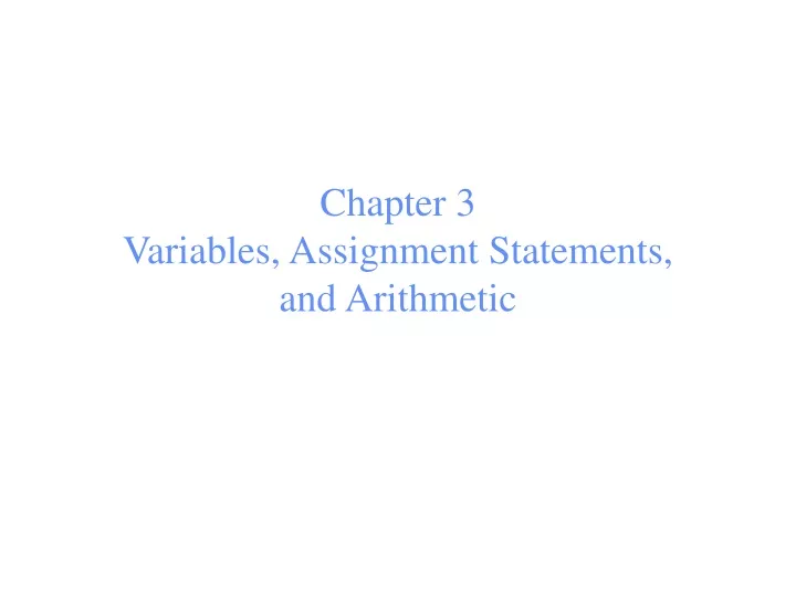 chapter 3 variables assignment statements and arithmetic