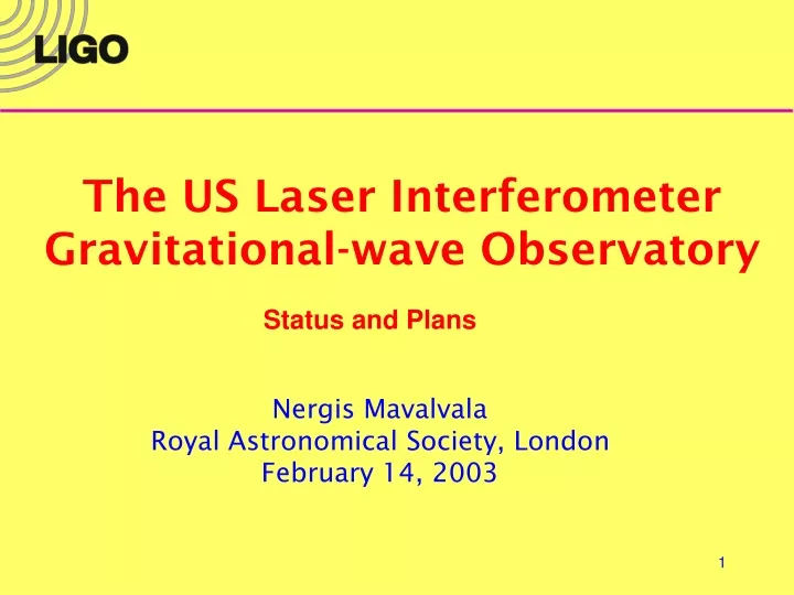 the us laser interferometer gravitational wave observatory