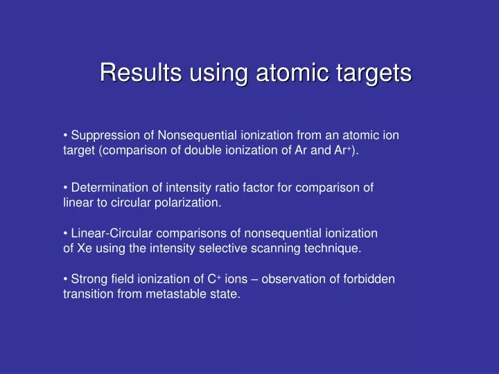 results using atomic targets