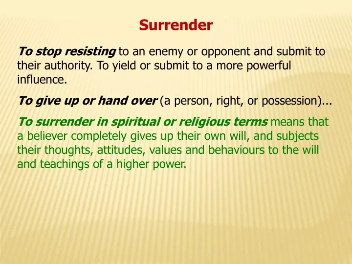 surrender to stop resisting to an enemy