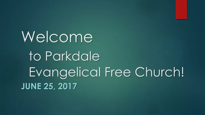 welcome to parkdale evangelical free church
