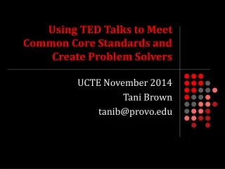 Using TED Talks to Meet Common Core Standards and Create Problem Solvers