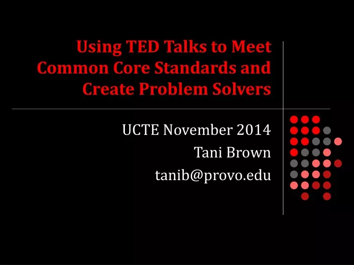 using ted talks to meet common core standards and create problem solvers