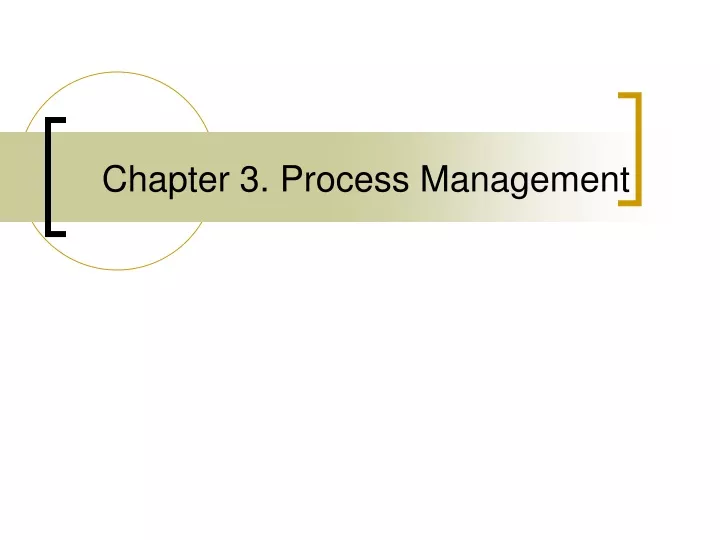 chapter 3 process management
