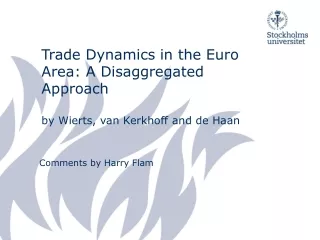 Trade Dynamics in the Euro Area: A Disaggregated Approach  by Wierts, van Kerkhoff and de Haan