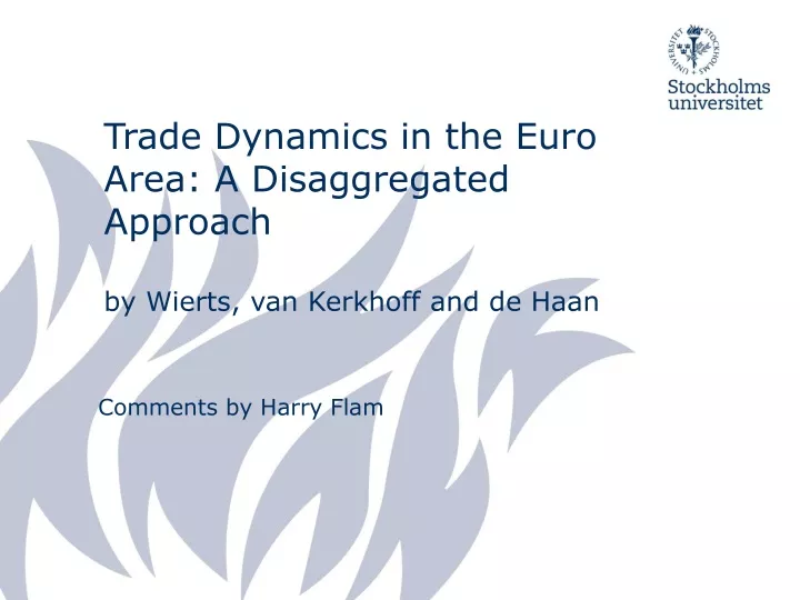 trade dynamics in the euro area a disaggregated approach by wierts van kerkhoff and de haan