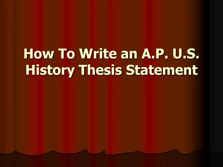 how to write an a p u s history thesis statement