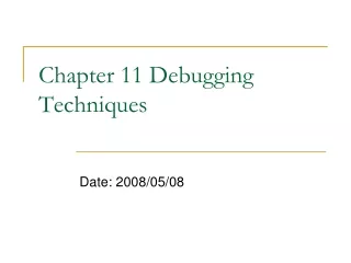 Chapter 11 Debugging Techniques