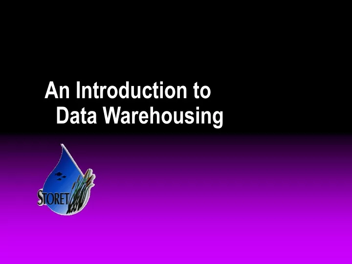 an introduction to data warehousing