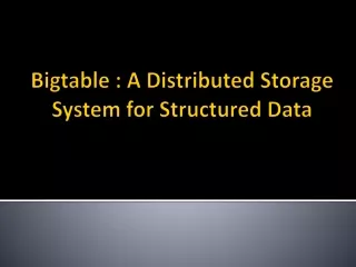 Bigtable  : A Distributed Storage System for Structured Data