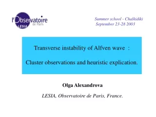 Transverse instability of Alfven wave  :  Cluster observations and heuristic explication.