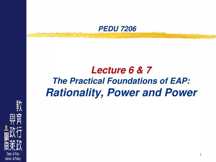 lecture 6 7 the practical foundations of eap rationality power and power
