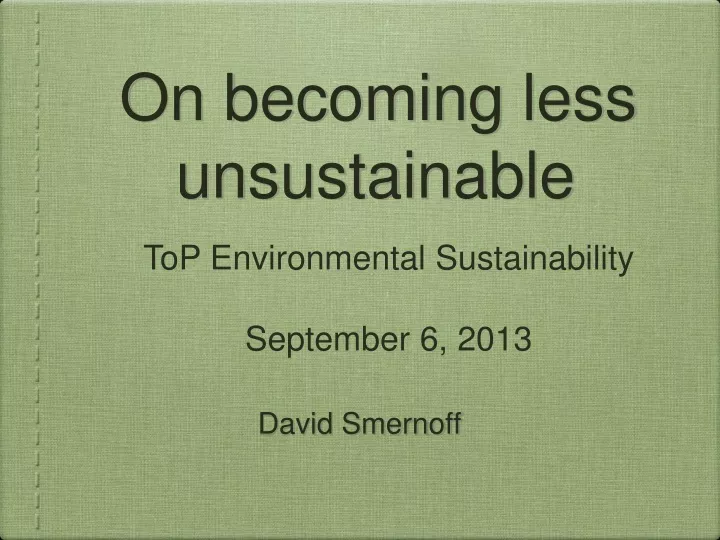 on becoming less unsustainable