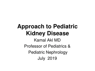 Approach to Pediatric Kidney Disease