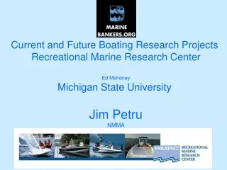 Current and Future Boating Research Projects  Recreational Marine Research Center Ed Mahoney