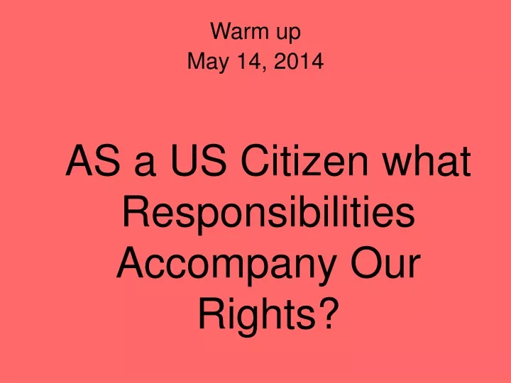 as a us citizen what responsibilities accompany our rights