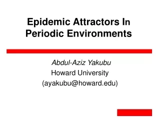 Epidemic Attractors I n   Periodic Environments