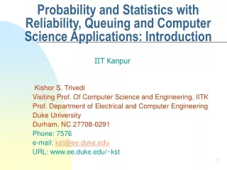 Kishor S. Trivedi Visiting Prof. Of Computer Science and Engineering, IITK