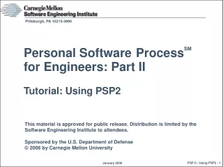 Personal Software Process SM for Engineers: Part II Tutorial: Using PSP2