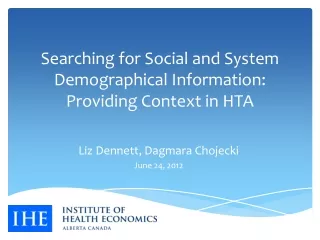 Searching for Social and System Demographical Information: Providing Context in HTA