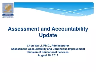 Assessment  and Accountability Update Chun-Wu Li, Ph.D., Administrator