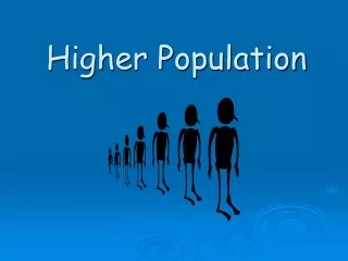 Higher Population