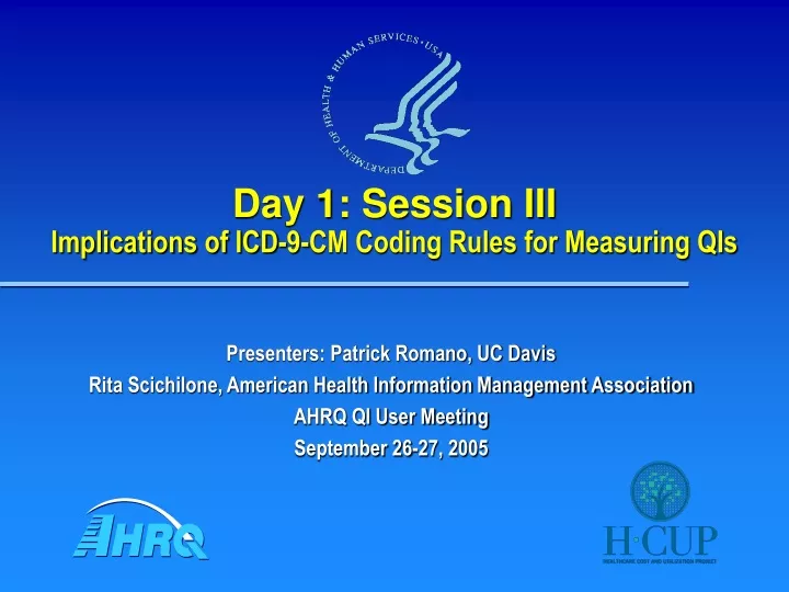 day 1 session iii implications of icd 9 cm coding rules for measuring qis