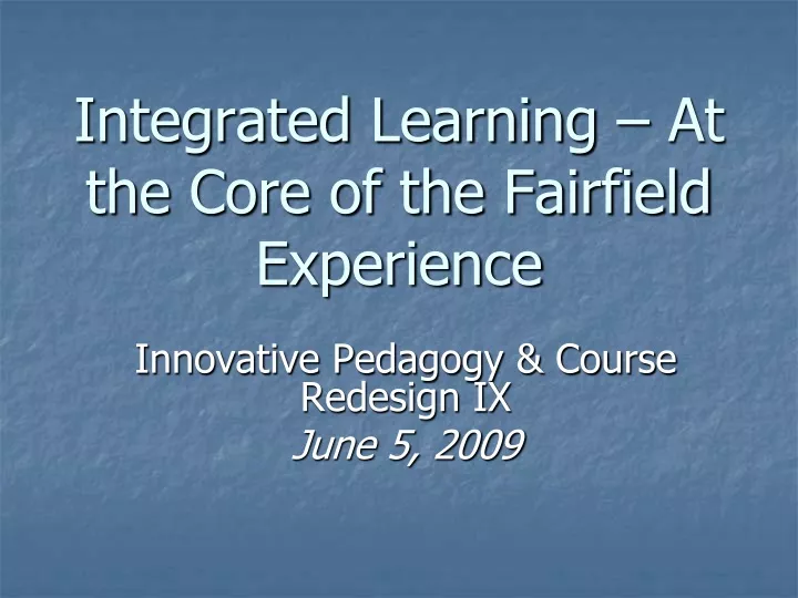 integrated learning at the core of the fairfield experience