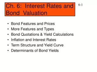 Ch. 6:  Interest Rates and Bond  Valuation