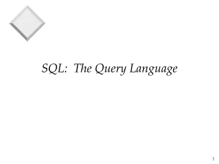 SQL:  The Query Language
