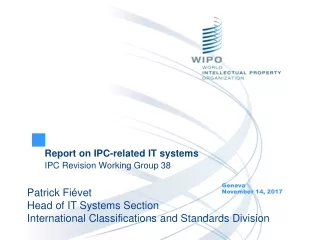 Report on IPC-related IT systems IPC Revision Working Group 38