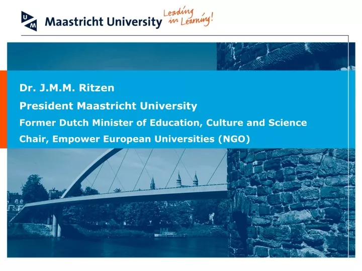 dr j m m ritzen president maastricht university