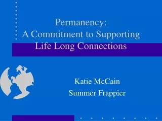 Permanency:  A Commitment to Supporting Life Long Connections