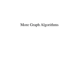 More Graph Algorithms