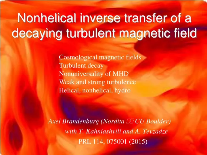 nonhelical inverse transfer of a decaying turbulent magnetic field
