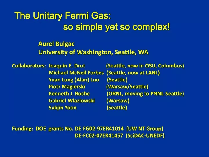the unitary fermi gas so simple yet so complex