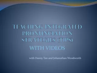 Teaching  Integrated Pronunciation Strategies ( TIPS)