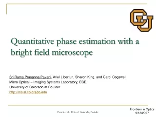 Quantitative phase estimation with a bright field microscope