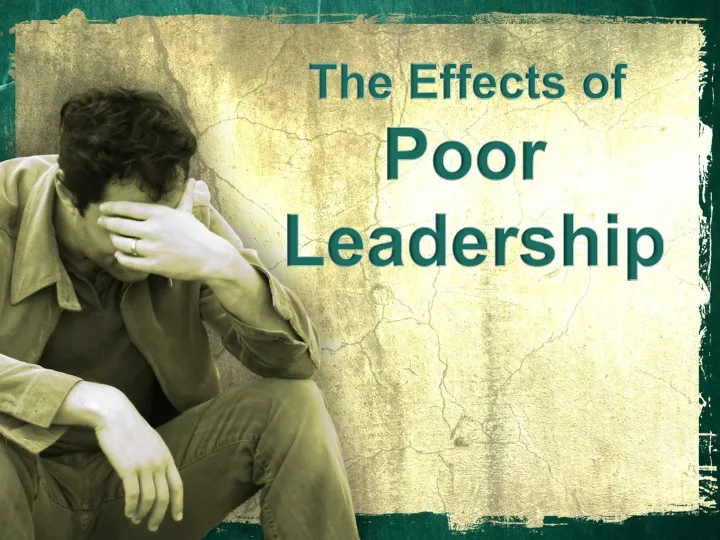 the effects of poor leadership