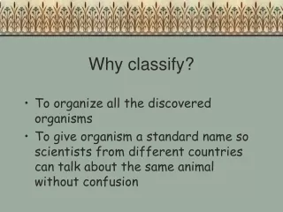 Why classify?
