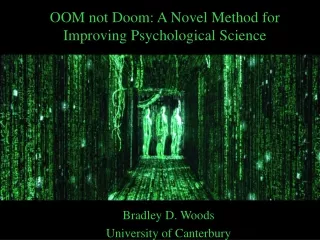 OOM not Doom: A Novel Method for Improving Psychological Science