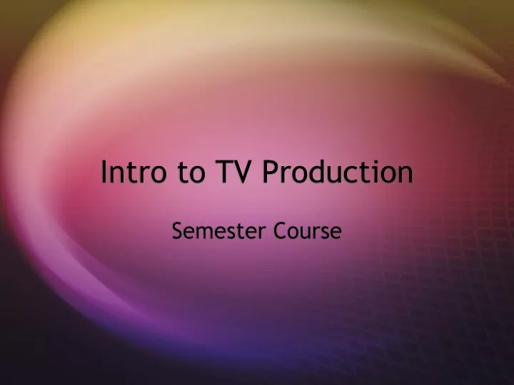 intro to tv production