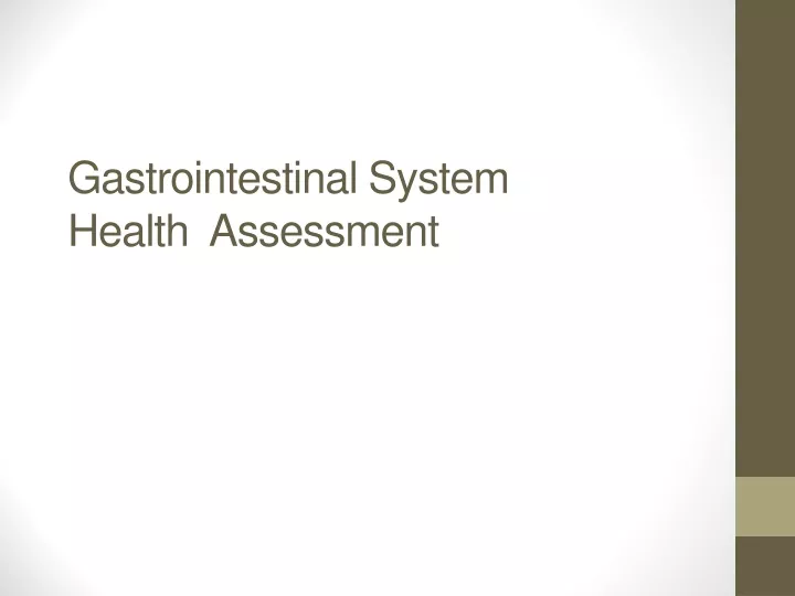 gastrointestinal system health assessment