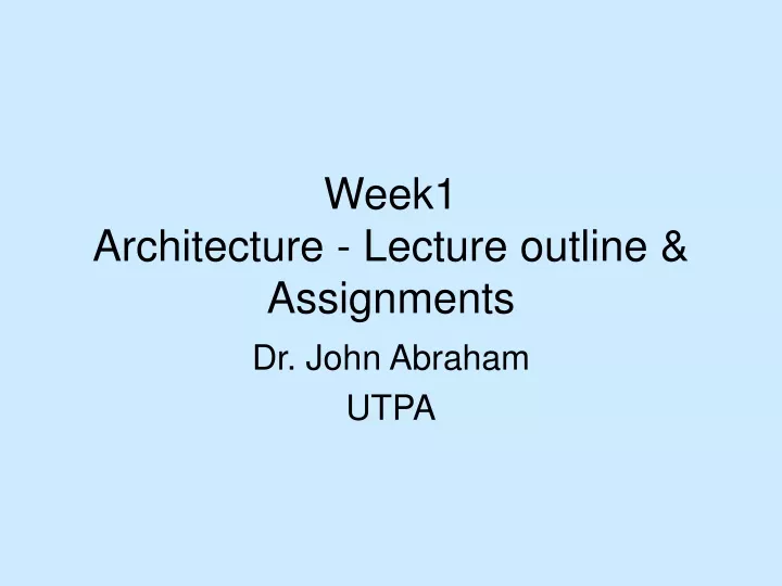 week1 architecture lecture outline assignments