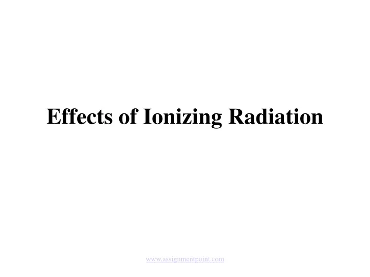 effects of ionizing radiation