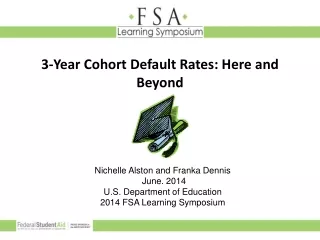 3-Year Cohort  Default Rates: Here  and Beyond