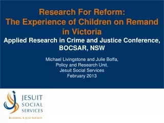 Research For Reform:  The Experience of Children on Remand in Victoria
