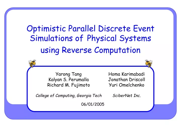 optimistic parallel discrete event simulations of physical systems using reverse computation