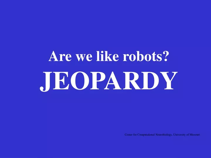 are we like robots jeopardy